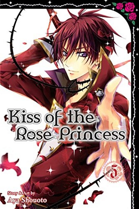 Kiss Of The Rose Princess, Vol. 5-..