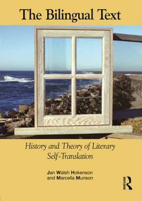 The Bilingual Text: History And Theory Of Literary Self-Translation-..