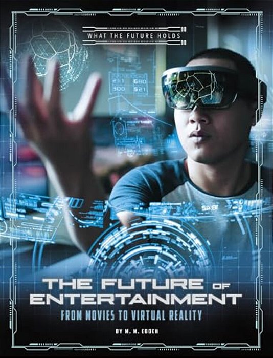 The Future Of Entertainment: From Movies To Virtual Reality-..
