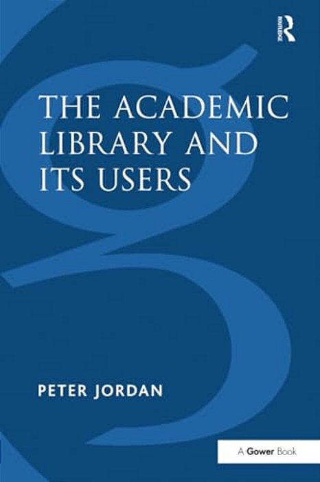 The Academic Library And Its Users-..