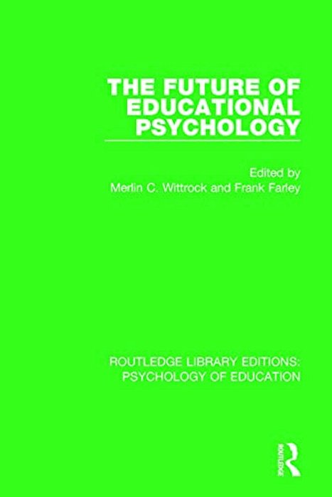 The Future Of Educational Psychology-..