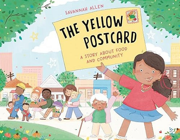 The Yellow Postcard: A Story About Food And Community-..