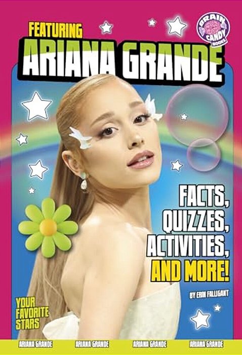 Featuring Ariana Grande: Facts, Quizzes, Activities, And More!-..