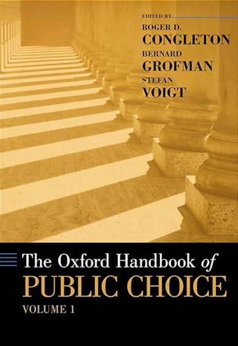 Oxford Handbook Of Public Choice, Volume 1-..