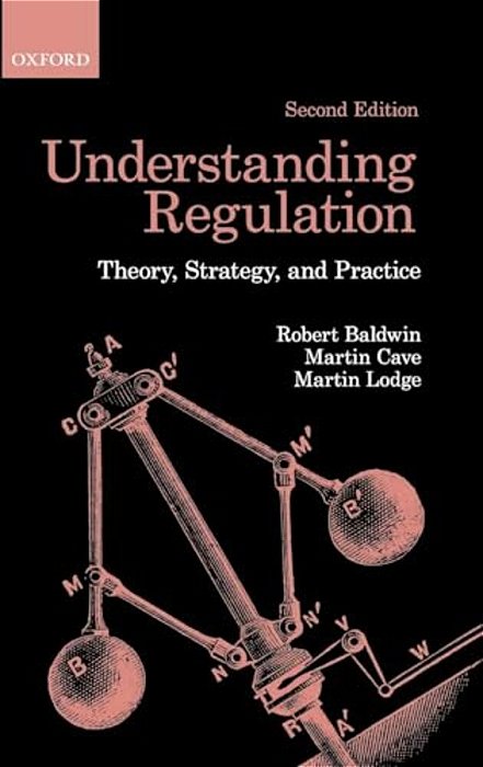 Understanding Regulation: Theory, Strategy, And Practice-..