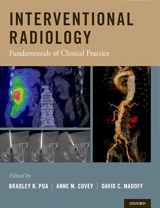 Interventional Radiology: Fundamentals Of Clinical Practice-..