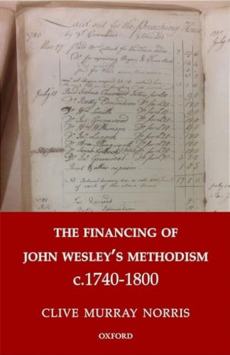Financing Of John Wesley's Methodism C.1740-1800-..