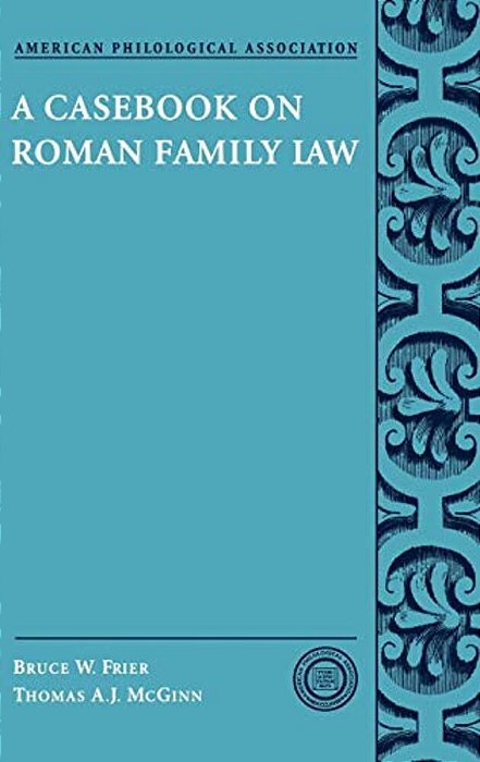 A Casebook On Roman Family Law-..