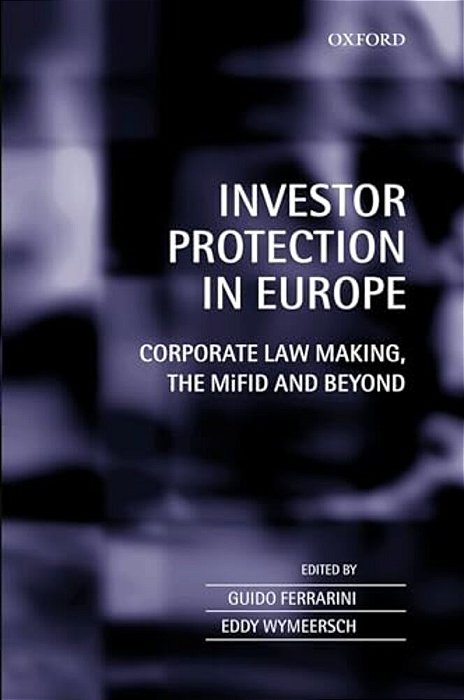 Investor Protection In Europe: Regulatory Competition And Harmonization-..