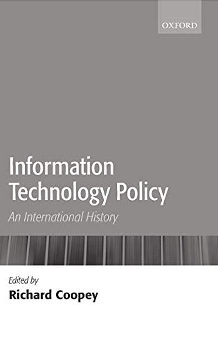 Information Technology Policy: An International History-..