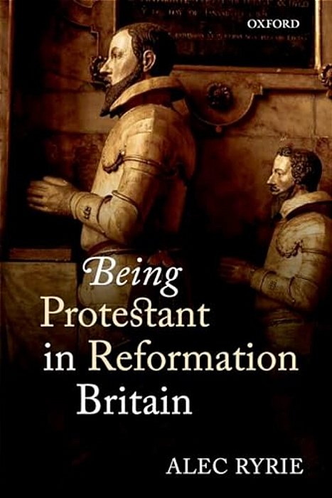 Being Protestant In Reformation Britain-..