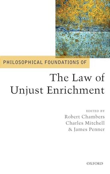 Philosophical Foundations Of The Law Of Unjust Enrichment-..