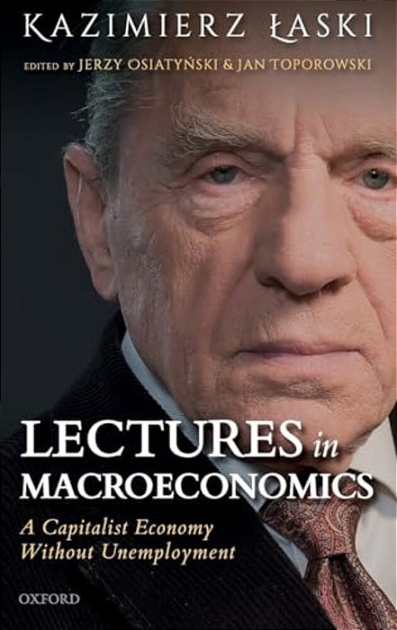 Lectures In Macroeconomics: A Capitalist Economy Without Unemployment-..