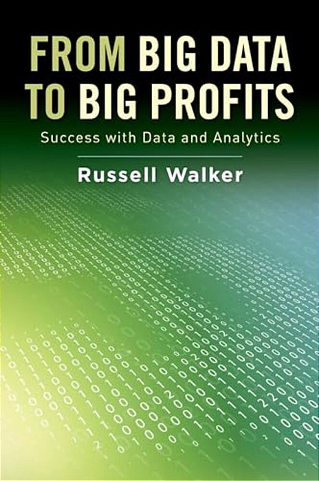 From Big Data To Big Profits: Success With Data And Analytics-..