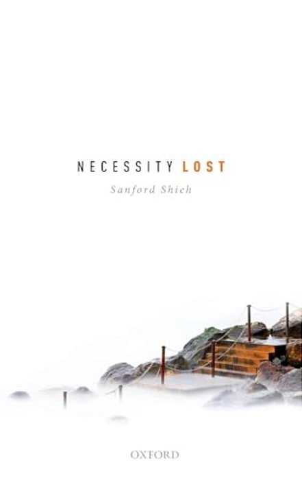 Necessity Lost: Modality And Logic In Early Analytic Philosophy, Volume 1-..