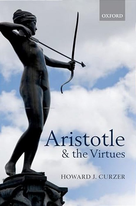 Aristotle And The Virtues-..