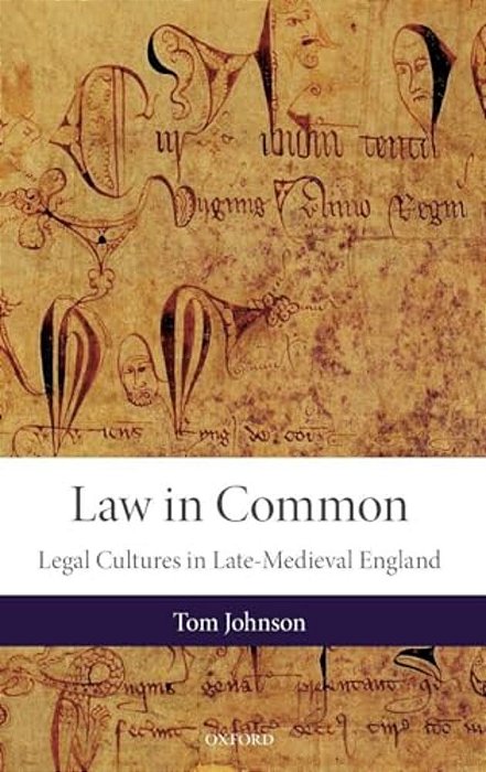 Law In Common: Legal Cultures In Late-Medieval England-..