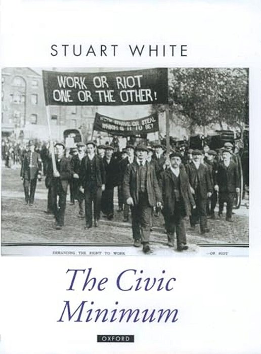 The Civic Minimum: On The Rights And Obligations Of Economic Citizenship-..