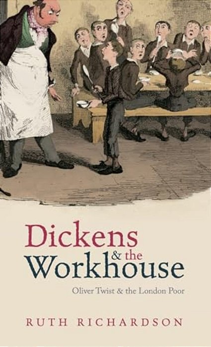 Dickens And The Workhouse: Oliver Twist And The London Poor-..