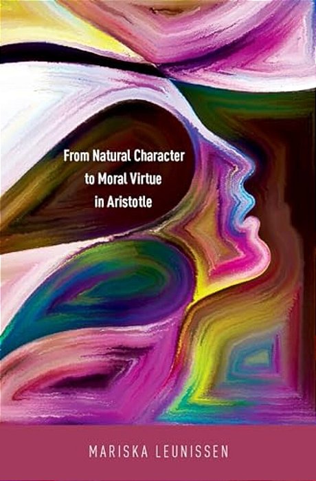 From Natural Character To Moral Virtue In Aristotle-..