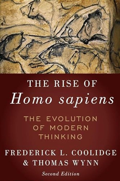 Rise Of Homo Sapiens: The Evolution Of Modern Thinking-..