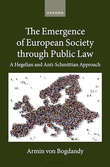 Emergence Of European Society Through Public Law: A Hegelian And Anti-Schmittian Approach-..