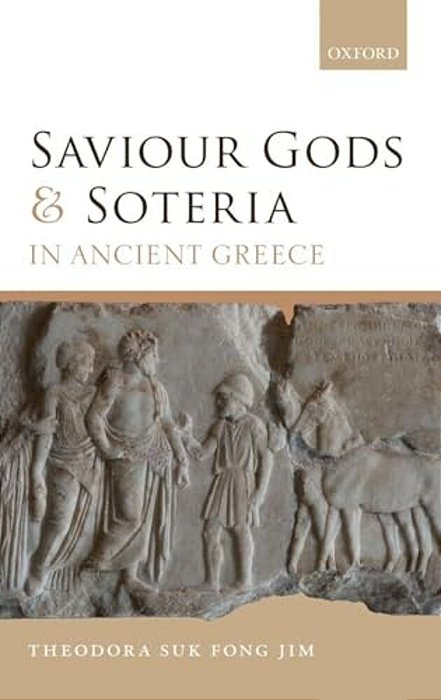 Saviour Gods And Soteria In Ancient Greece-..
