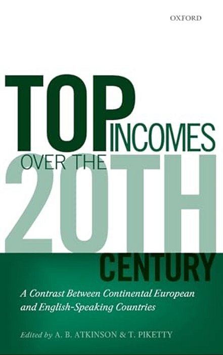 Top Incomes Over The Twentieth Century: A Contrast Betweem Continental European And English-Speaking Countries-..