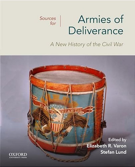 Sources For Armies Of Deliverance: A New History Of The Civil War (College)-..