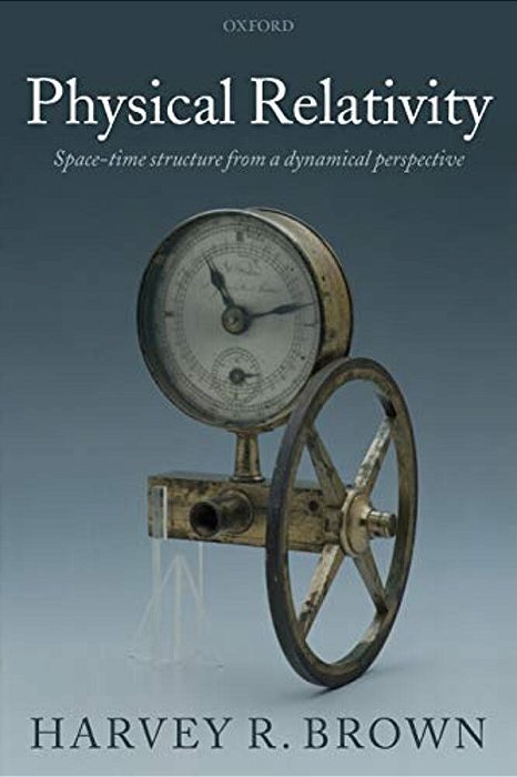 Physical Relativity: Space-Time Structure From A Dynamical Perspective-..