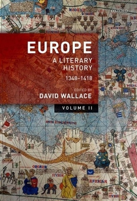 Europe: Volume 2: A Literary History, 1348-1418-..