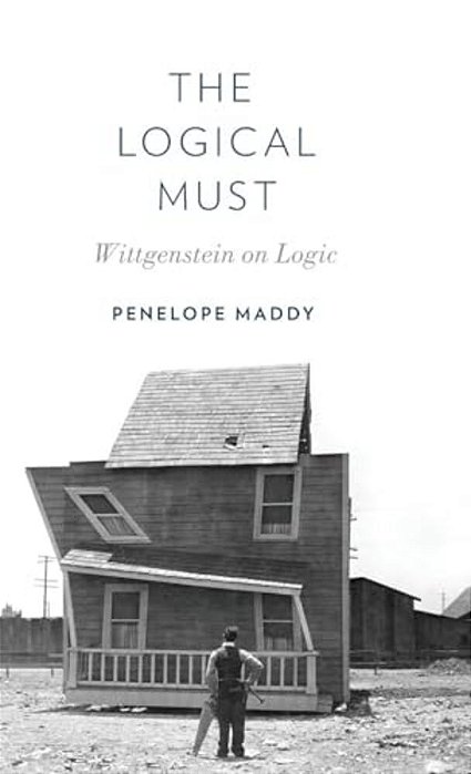 Logical Must: Wittgenstein On Logic-..