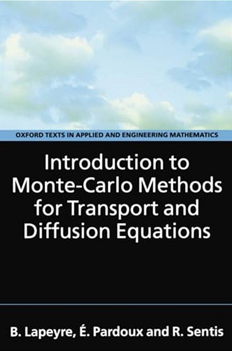 Introduction To Monte-Carlo Methods For Transport And Diffusion Equations-..
