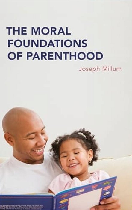 Moral Foundations Of Parenthood-..