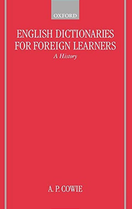 English Dictionaries For Foreign Learners: A History-..