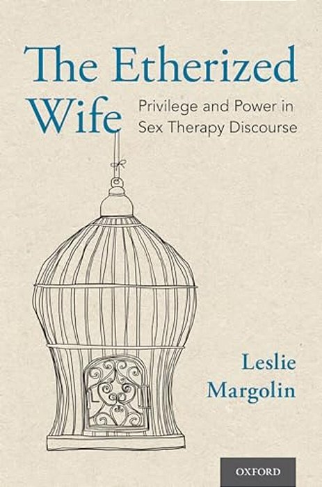 Etherized Wife: Privilege And Power In Sex Therapy Discourse-..