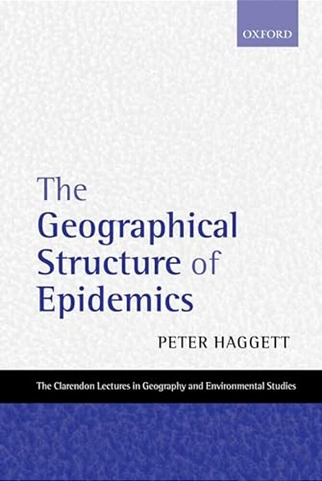 The Geographical Structure Of Epidemics-..