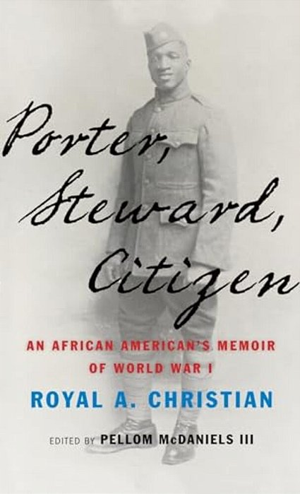 Porter, Steward, Citizen: An African American's Memoir Of World War I-..