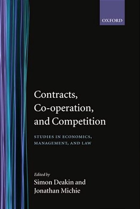 Contracts, Co-Operation, And Competition: Studies In Economics, Management, And Law-..