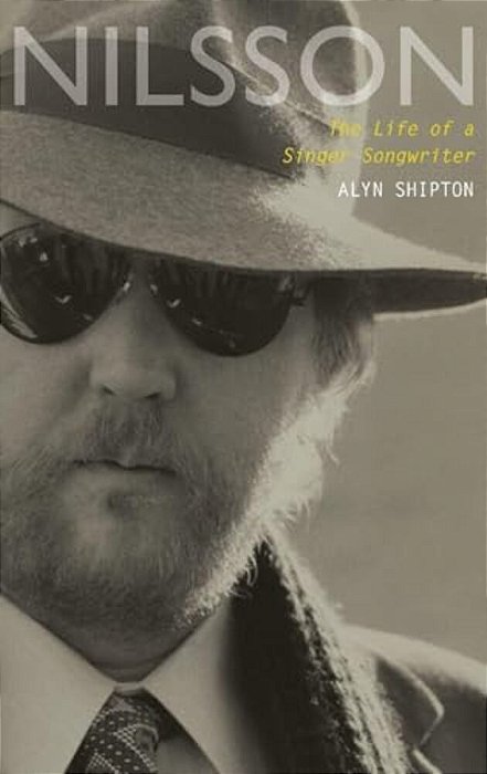 Nilsson: The Life Of A Singer-Songwriter-..