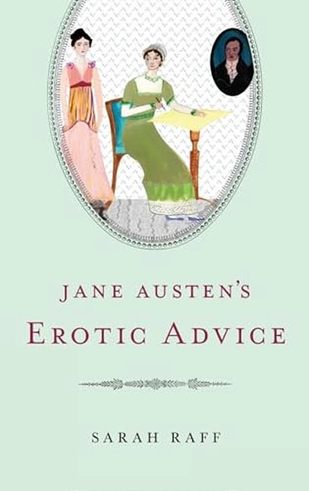 Jane Austen's Erotic Advice-..