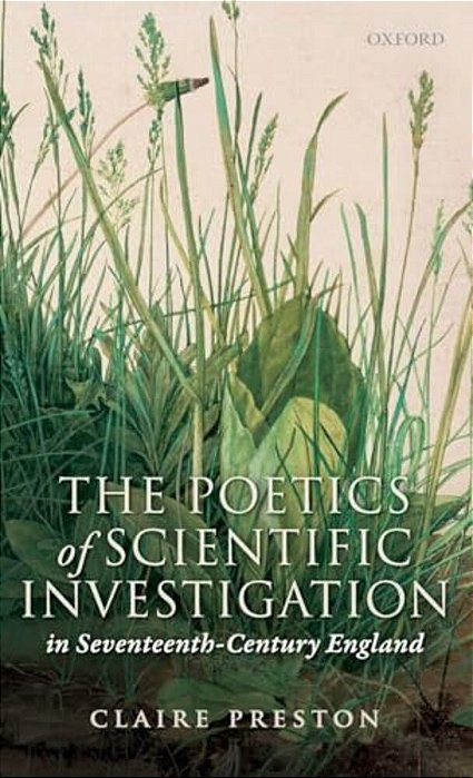 The Poetics Of Scientific Investigation In Seventeenth-Century England-..