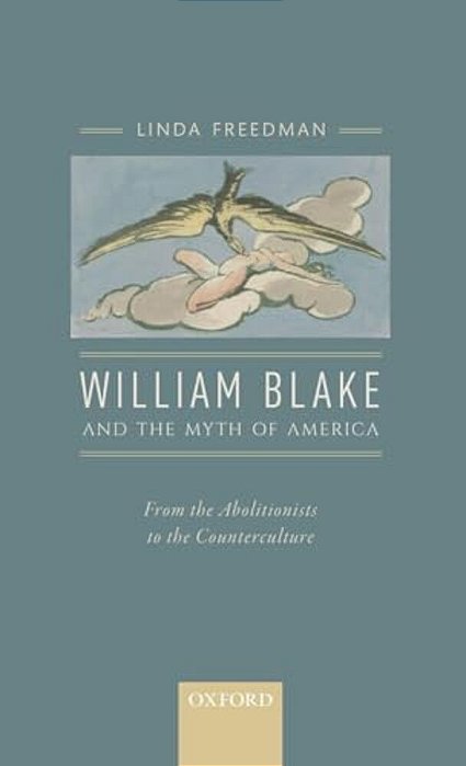 William Blake And The Myth Of America: From The Abolitionists To The Counterculture-..
