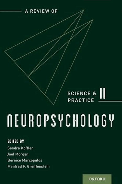 Neuropsychology: A Review Of Science And Practice, Vol. 2-..