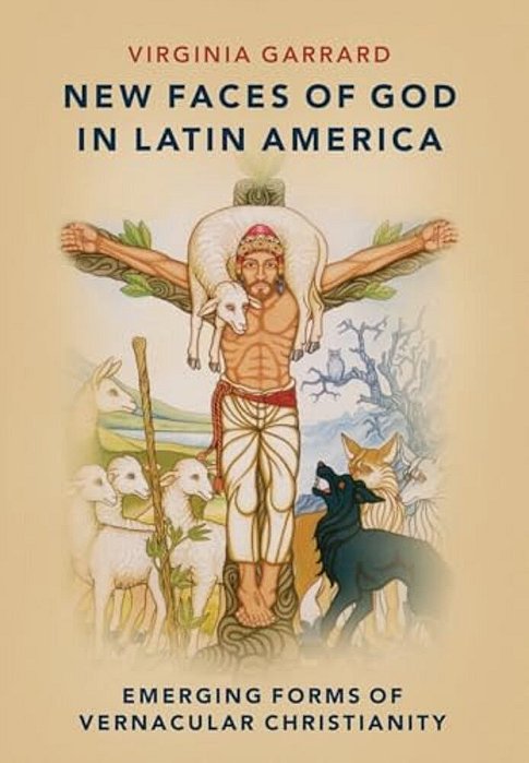 New Faces Of God In Latin America: Emerging Forms Of Vernacular Christianity-..