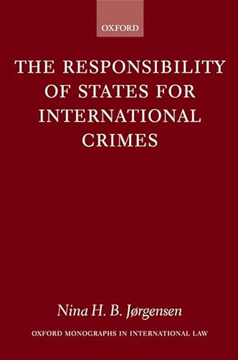 The Responsibility Of States For International Crimes-..