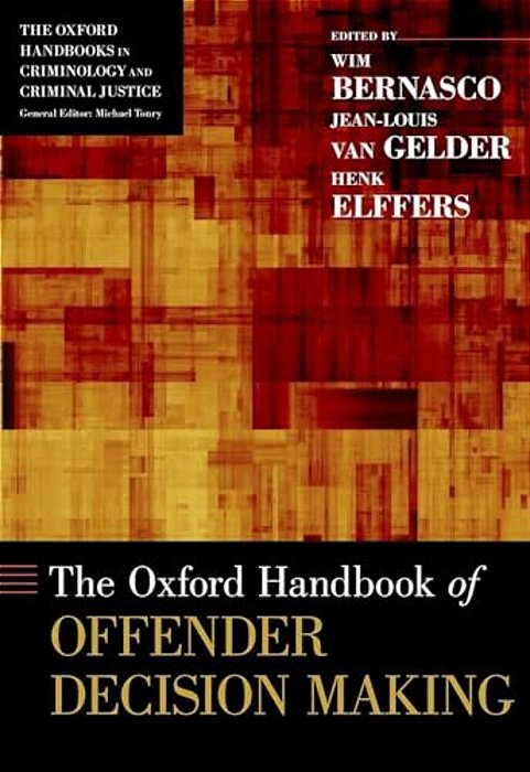Oxford Handbook Of Offender Decision Making-..