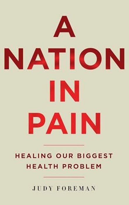 Nation In Pain: Healing Our Biggest Health Problem-..