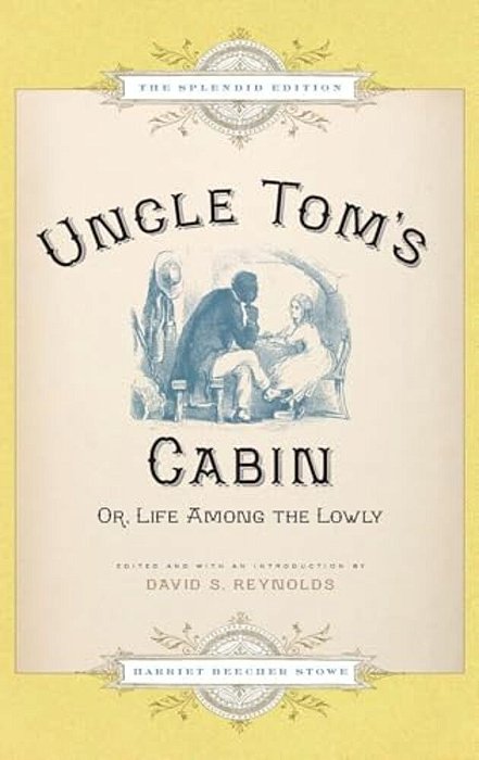 Uncle Tom's Cabin: Or Life Among The Lowly (Splendid)-..