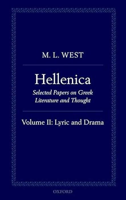 Hellenica: Volume II: Lyric And Drama-..